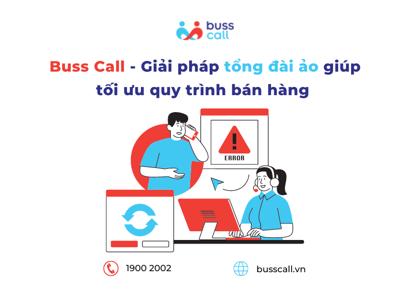 Giải pháp tổng đài ảo Buss Call giúp tối ưu quy trình bán hàng