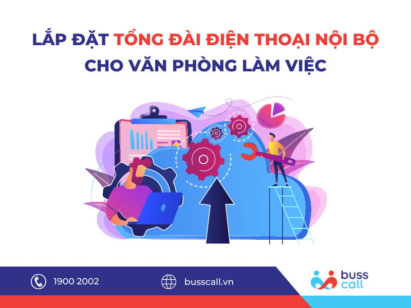 Lắp đặt tổng đài điện thoại nội bộ cho văn phòng làm việc