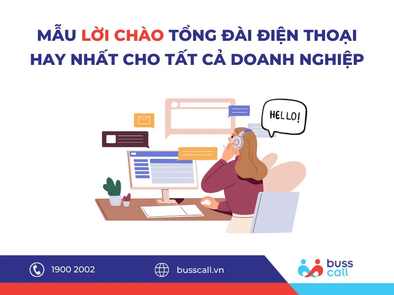 Mẫu lời chào tổng đài điện thoại hay nhất cho tất cả doanh nghiệp