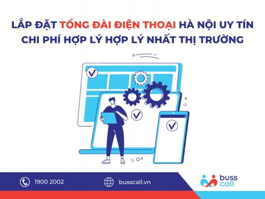 Lắp đặt tổng đài điện thoại cho doanh nghiệp Hà Nội chi phí tiết kiệm