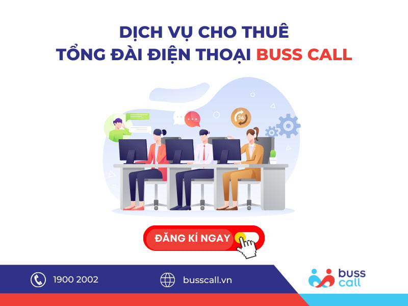 Dịch vụ cho thuê tổng đài điện thoại Buss Call