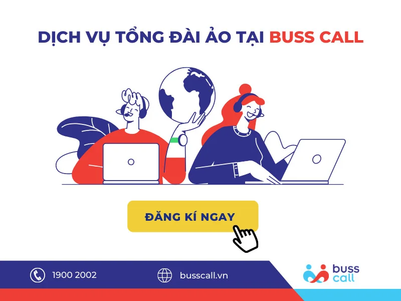 Dịch vụ tổng đài ảo chuyên nghiệp tại Buss Call