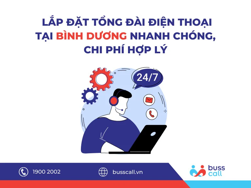 Lắp đặt tổng đài điện thoại tại Bình Dương nhanh chóng & hợp lý