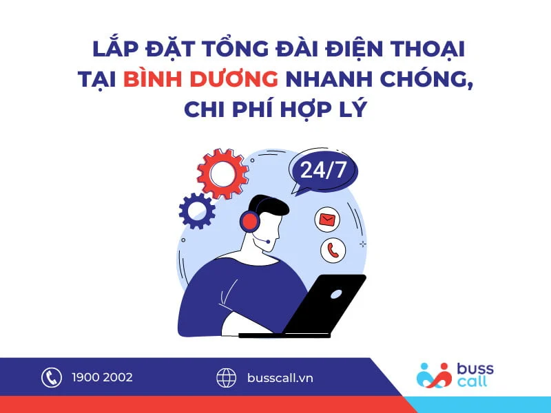 Lắp đặt tổng đài điện thoại tại Bình Dương nhanh chóng & hợp lý
