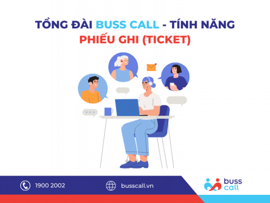 Tính năng phiếu ghi - Tổng đài ảo Buss Call