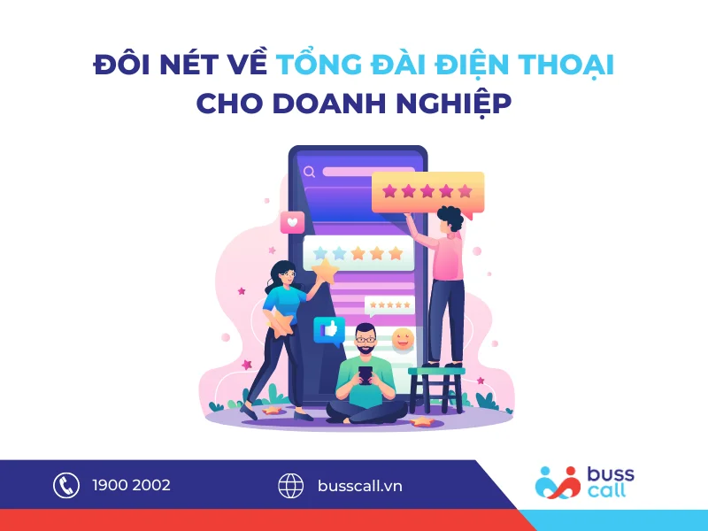 Đôi nét về Tổng đài điện thoại Buss Call cho doanh nghiệp