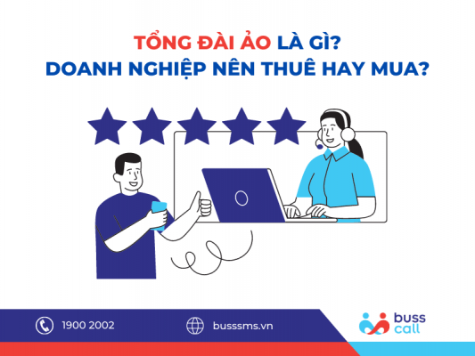 Tổng đài ảo là gì? Doanh nghiệp nên thuê hay mua Tổng đài ảo?