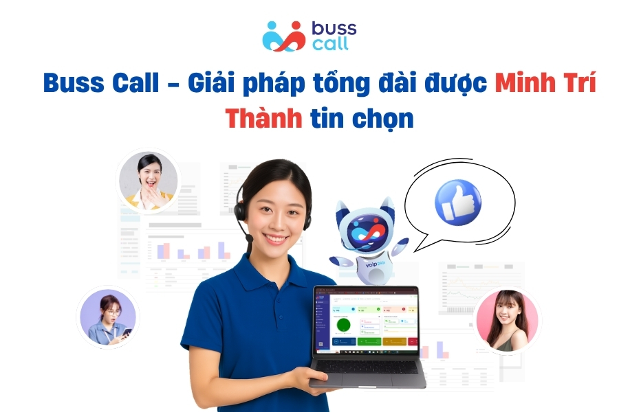 Buss Call - Giải pháp tổng đài được Minh Trí Thành tin chọn