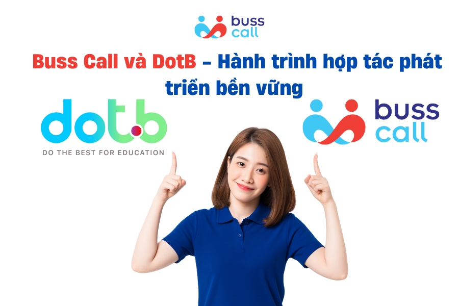 Buss Call và DotB - Hành trình hợp tác phát triển bền vững