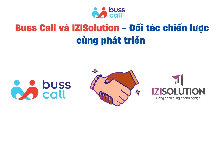 Buss Call và IZISolution - Đối tác chiến lược cùng phát triển