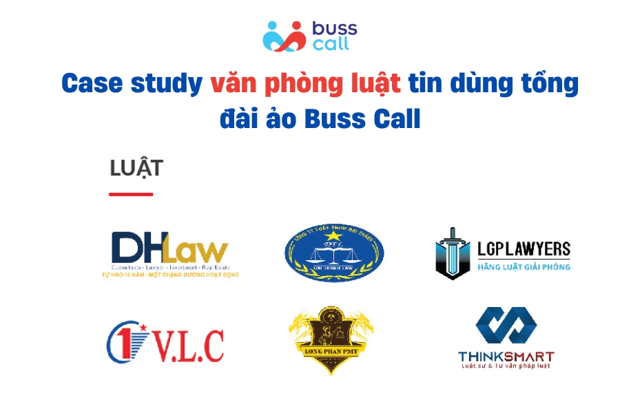 Case study: văn phòng luật tin dùng tổng đài ảo Buss Call