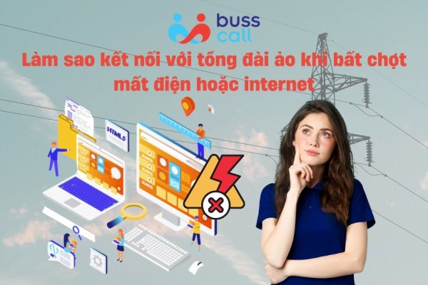 Làm sao kết nối với tổng đài ảo khi bất chợt mất điện hoặc internet