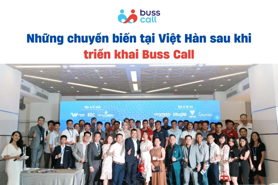 Những chuyển biến tại Việt Hàn sau khi triển khai Buss Call
