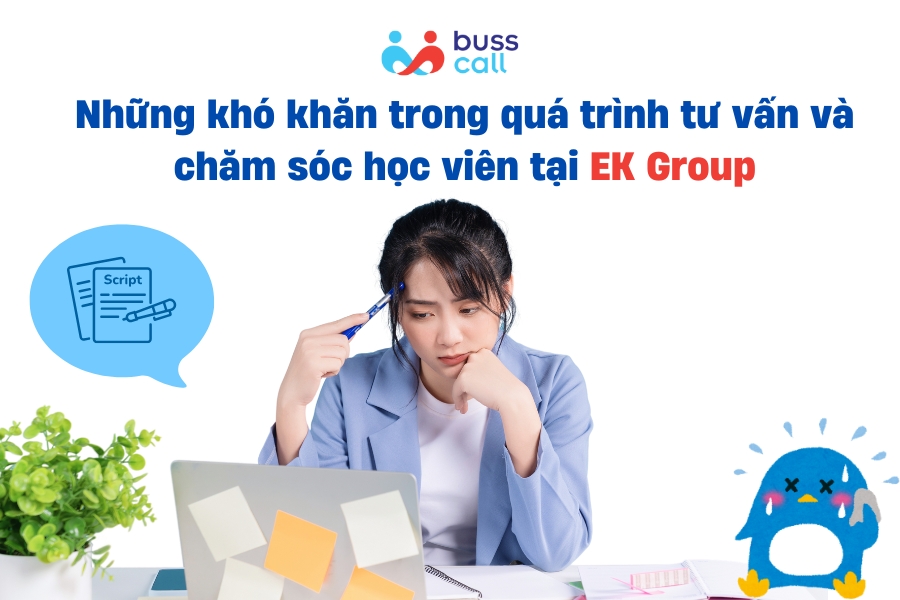 Những khó khăn trong quá trình tư vấn và chăm sóc học viên tại EK Group