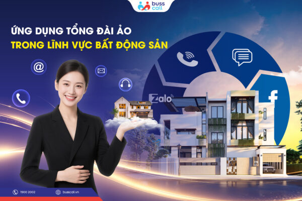 Ứng dụng tổng đài ảo trong lĩnh vực bất động sản