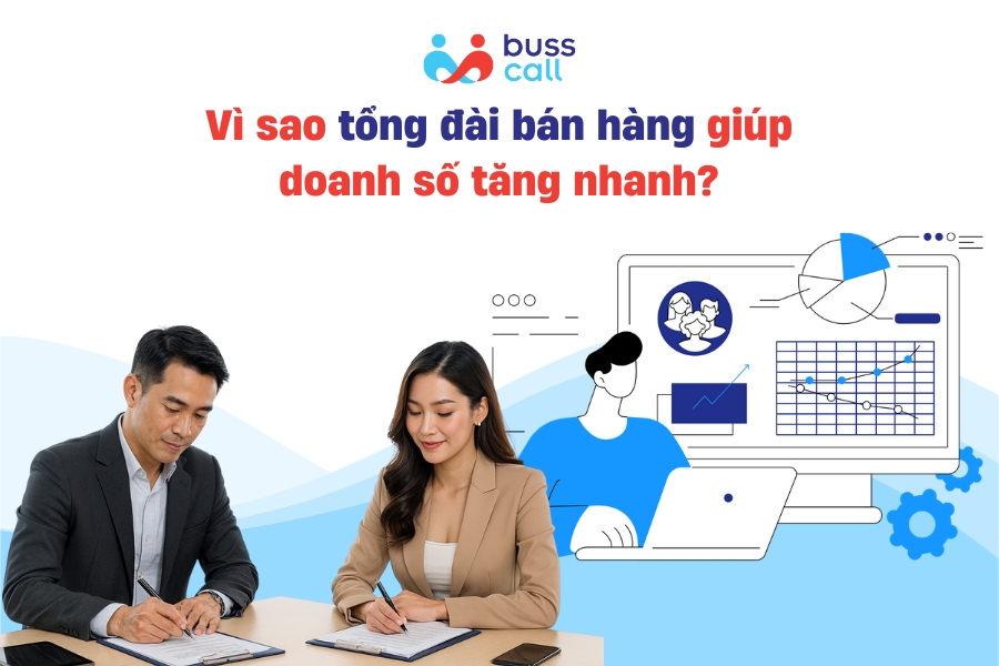 Vì sao tổng đài bán hàng giúp doanh số tăng nhanh