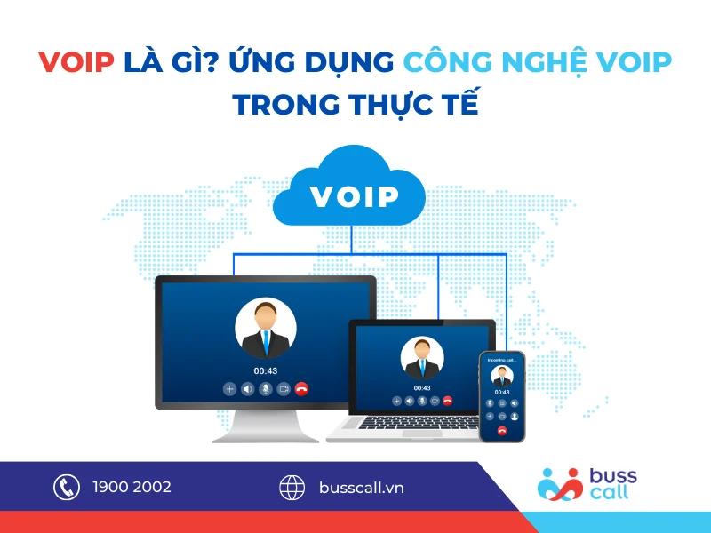 Tổng đài VoiP là gì? Ứng dụng công nghệ VoiP trong thực tế