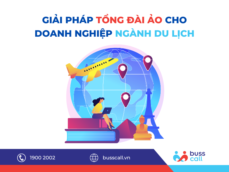 Giải pháp Tổng đài ảo cho Doanh nghiệp ngành du lịch