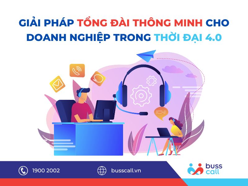 Giải pháp Tổng đài ảo thông minh cho Doanh nghiệp trong thời đại 4.0