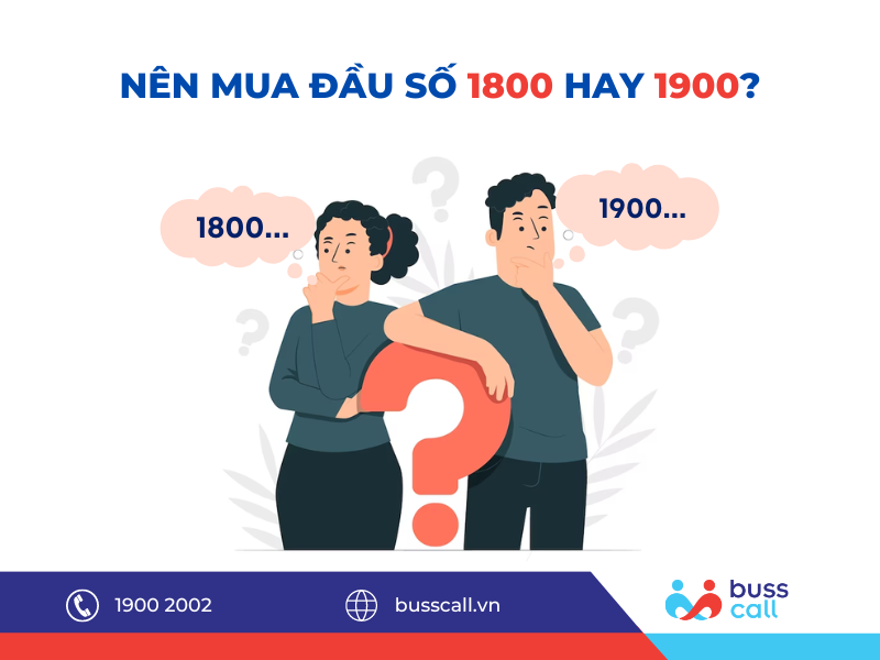 So sánh đầu số 1800 và đầu số 1900 - Nên mua đầu số nào?
