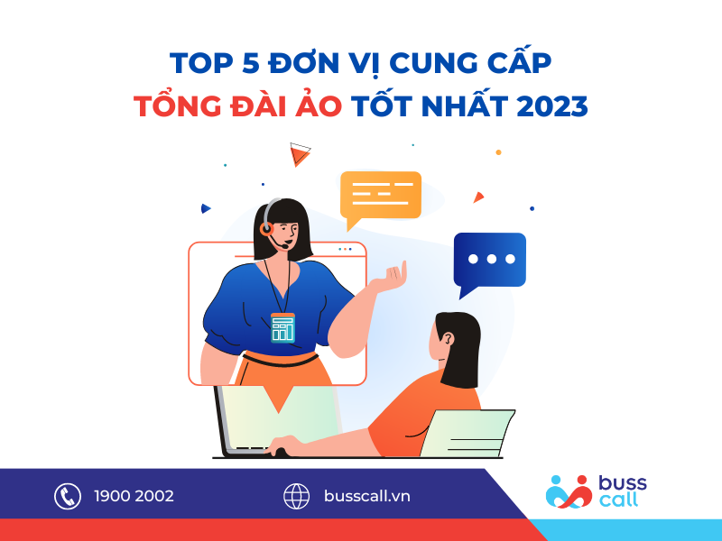 Top 5 đơn vị cung cấp Tổng đài ảo tốt nhất 2023