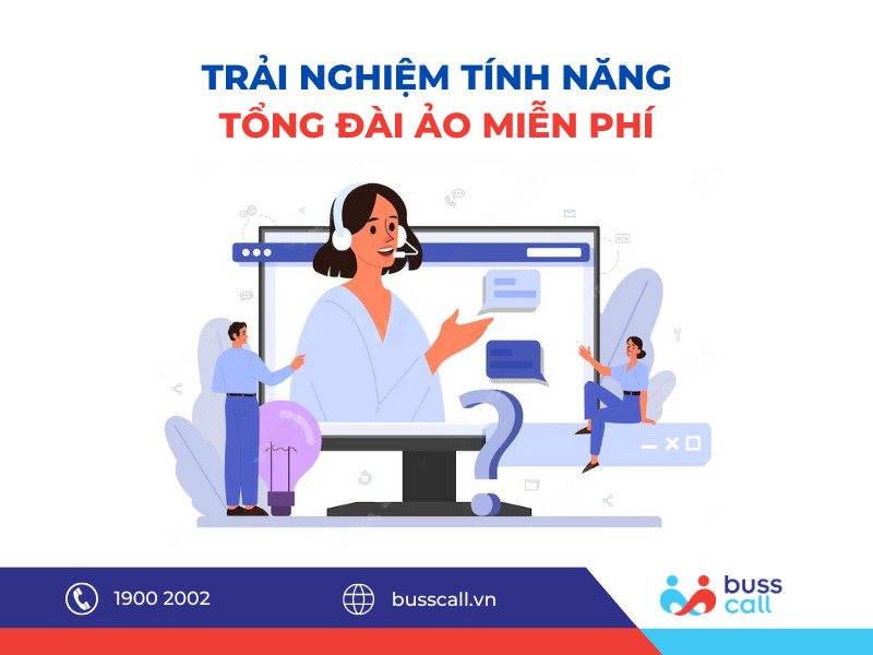 Trải nghiệm tính năng Tổng đài ảo miễn phí Buss Call