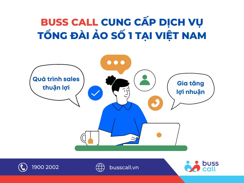 Buss Call cung cấp dịch vụ Tổng đài ảo số 1 tại Việt Nam