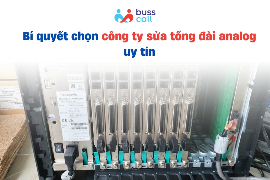 Bí quyết chọn công ty sửa tổng đài analog uy tín