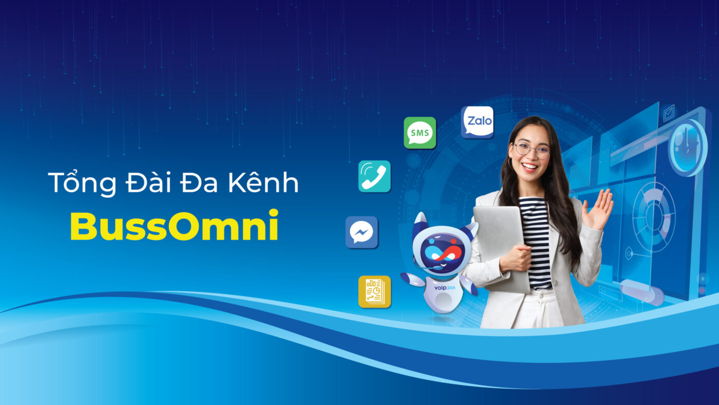 Tổng đài đa kênh (Omni-channel) - Buss Call
