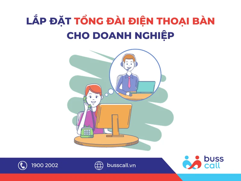 LẮP ĐẶT TỔNG ĐÀI ĐIỆN THOẠI BÀN CHO DOANH NGHIỆP