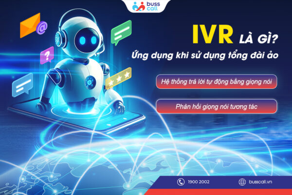 IVR là gì_ Ứng dụng khi sử dụng tổng đài ảo