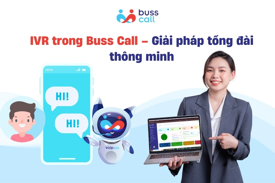 IVR trong Buss Call – Giải pháp tổng đài thông minh