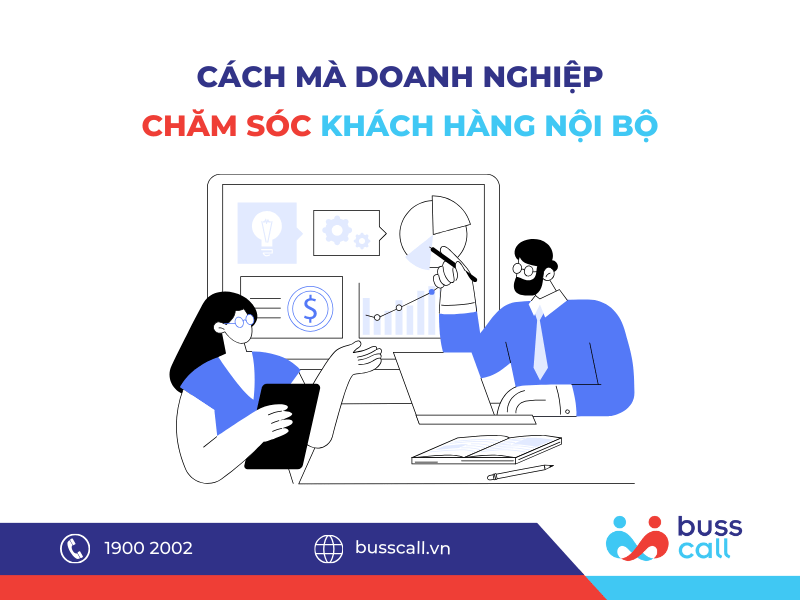 Cách chăm sóc khách hàng nội bộ cho doanh nghiệp
