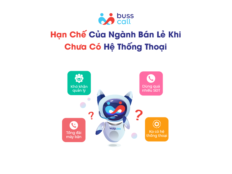 Hạn chế của ngành bán lẻ khi chưa có hệ thống thoại