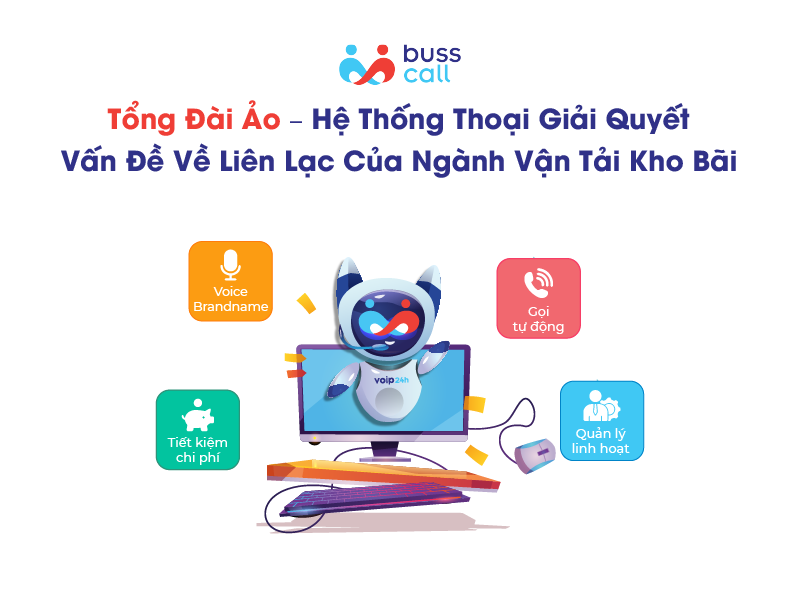 Tổng đài ảo – Hệ thống thoại giải quyết vấn đề về liên lạc của ngành vận tải kho bãi