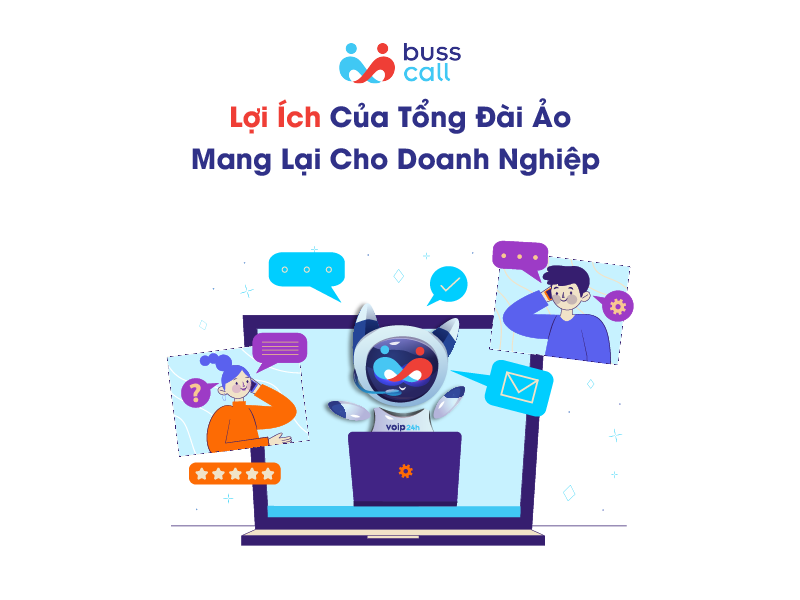 Lợi ích của tổng đài ảo mang lại cho doanh nghiệp