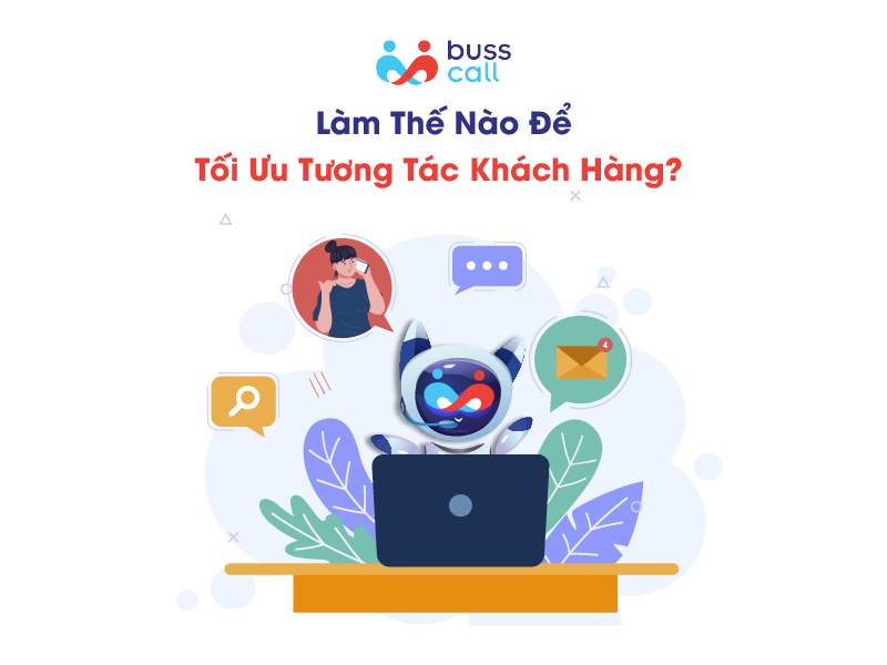 Làm cách nào để tối ưu tương tác khách hàng?