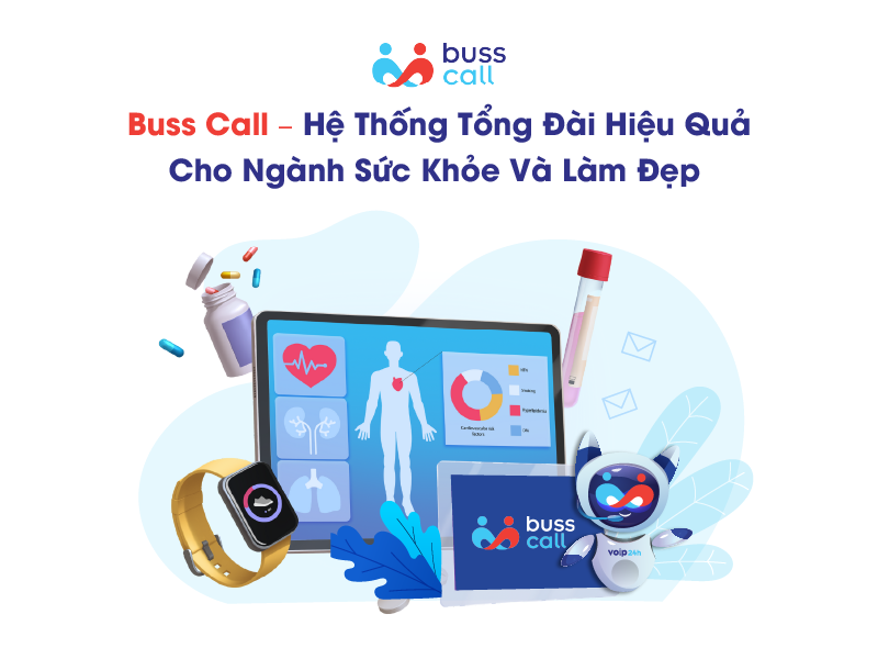 Buss Call – Hệ thống tổng đài hiệu quả cho ngành sức khỏe và làm đẹp
