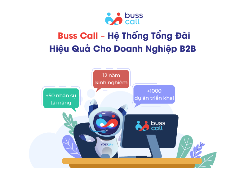 Buss Call – Hệ thống tổng đài hiệu quả cho doanh nghiệp B2B