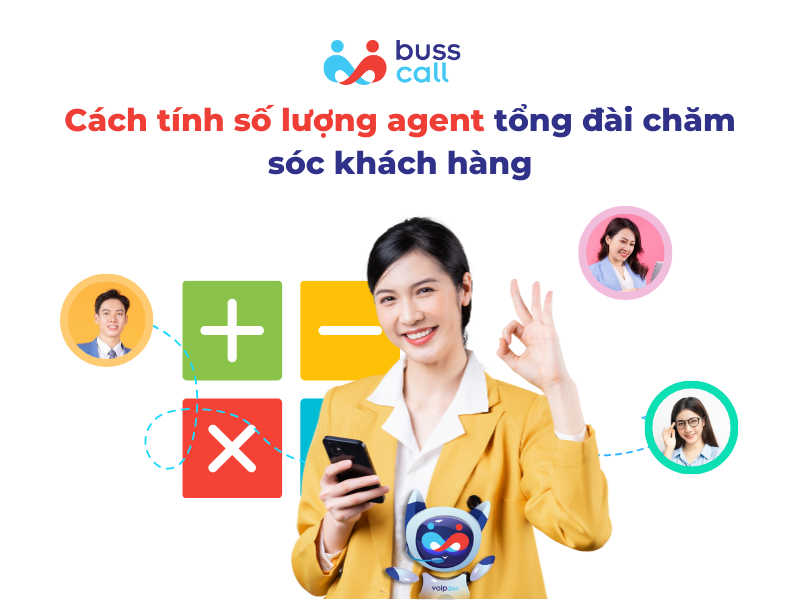 Tổng đài chăm sóc khách hàng cần bao nhiêu agent để hoạt động hiệu quả