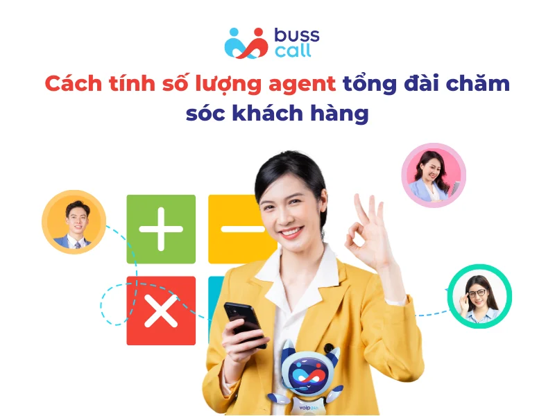 Tổng đài chăm sóc khách hàng cần bao nhiêu agent để hoạt động hiệu quả