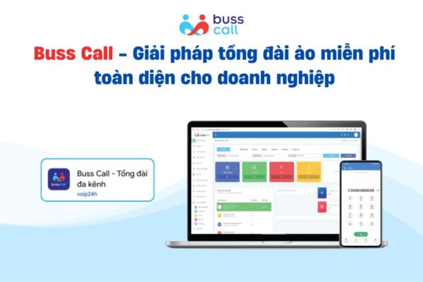 Buss Call - Giải pháp tổng đài ảo miễn phí toàn diện cho doanh nghiệp