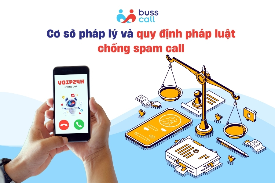 Cơ sở pháp lý và quy định pháp luật chống spam call
