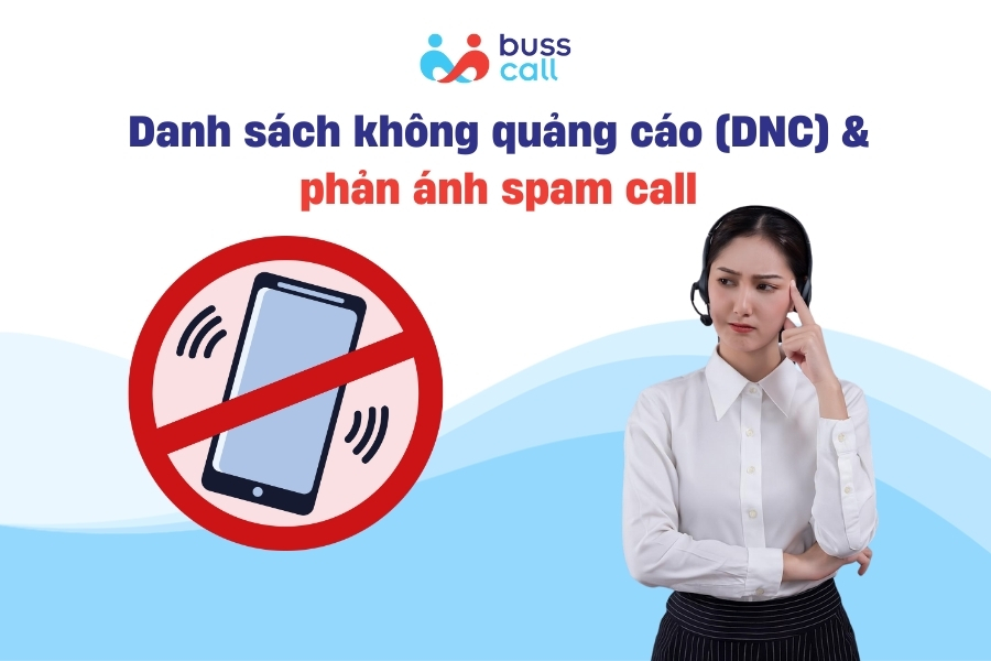 Danh sách không quảng cáo (DNC) & phản ánh spam call
