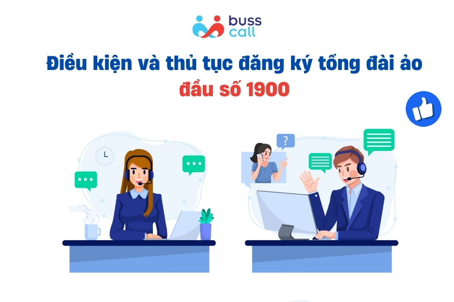 Điều kiện và thủ tục đăng ký tổng đài ảo đầu số 1900