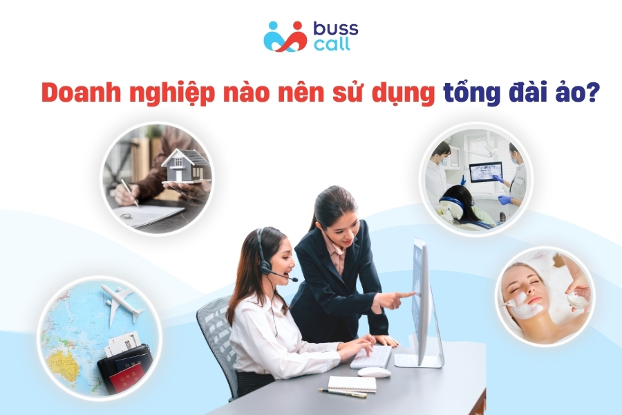 Doanh nghiệp nào nên sử dụng tổng đài ảo