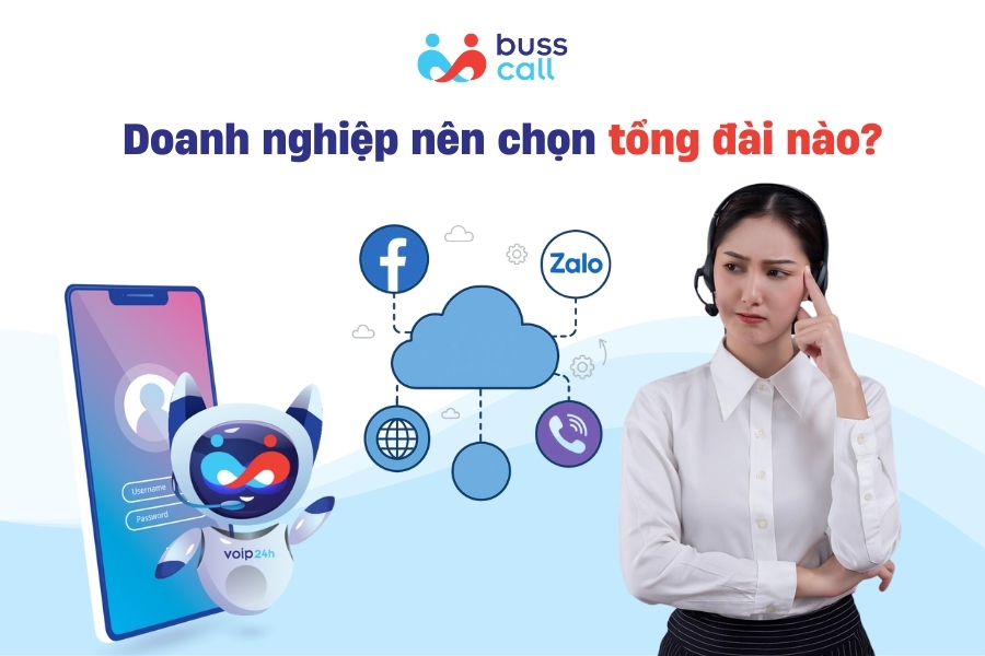 Doanh nghiệp nên chọn tổng đài nào
