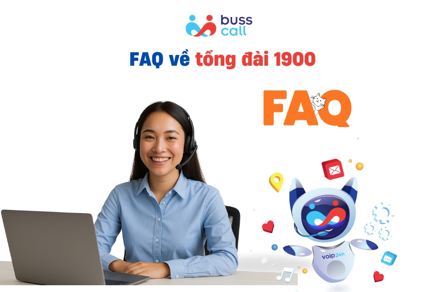 FAQ về tổng đài 1900