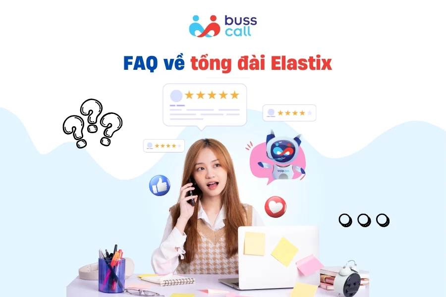 Câu hỏi thường gặp về tổng đài Elastix 