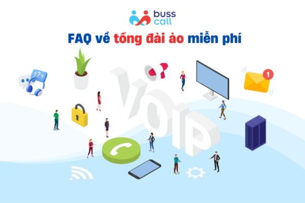 FAQ về tổng đài ảo miễn phí